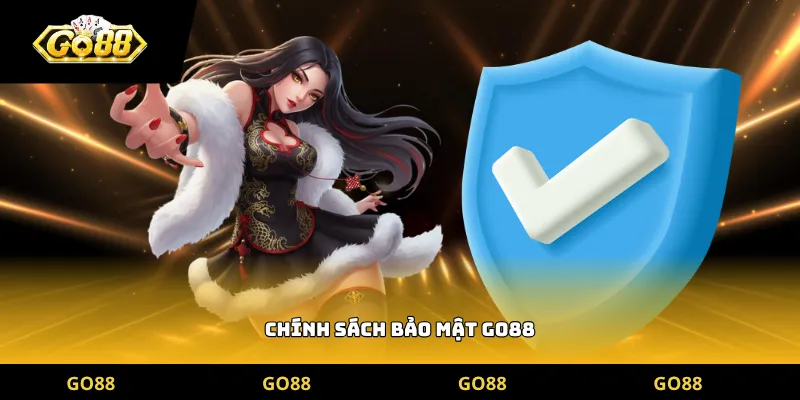 Chính sách bảo mật go88