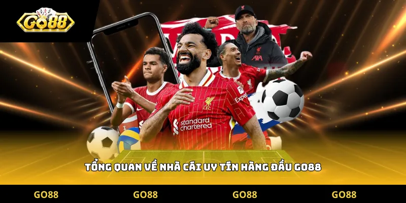 Tổng quan về nhà cái uy tín hàng đầu Go88