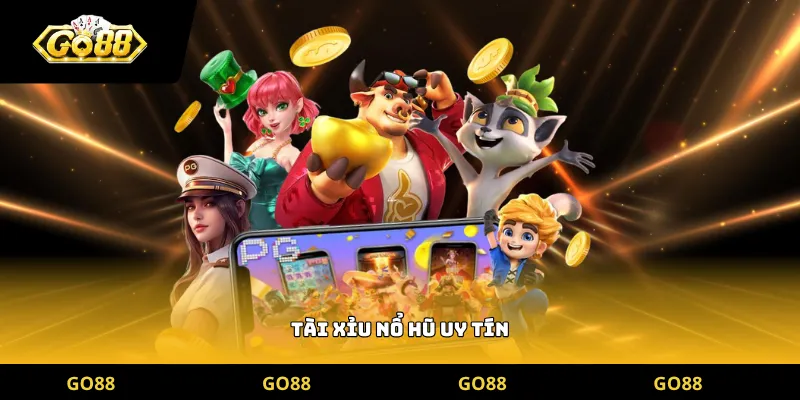tài xỉu nổ hũ uy tín
